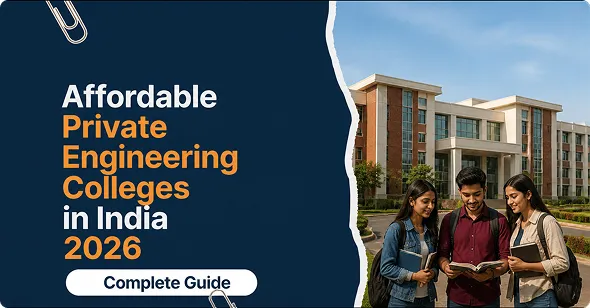 Affordable Private Engineering Colleges in India 2026